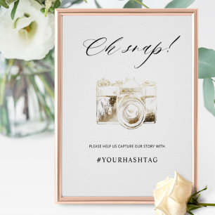 Elegant Script Oh Snap Hashtag Camera Sign. Poster