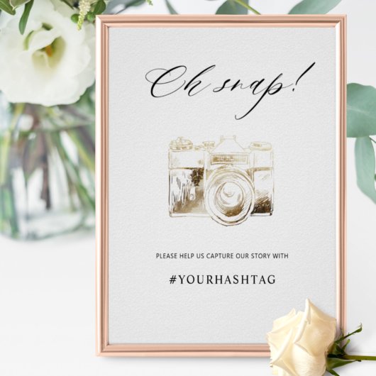 Elegant Script Oh Snap Hashtag Camera Sign. Poster