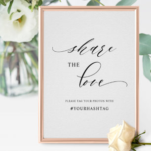 Elegant Script Share the Love Wedding Hashtag Sign Poster