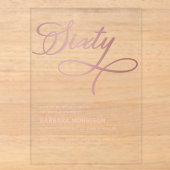 Elegant Script Sixty Roze Goud 60ste Verjaardag Acryl Uitnodigingen (Voorkant)