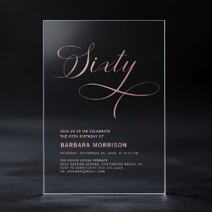 Elegant Script Sixty Roze Goud 60ste Verjaardag Acryl Uitnodigingen