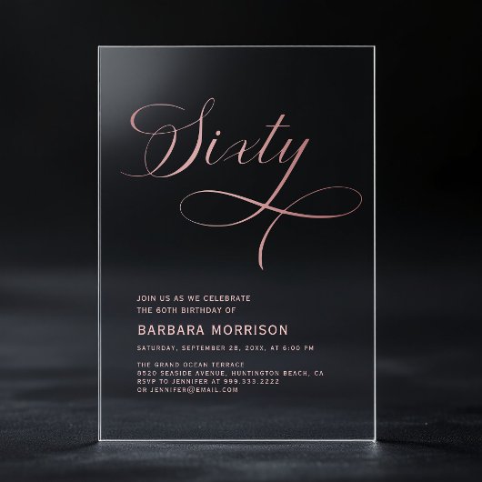 Elegant Script Sixty Roze Goud 60ste Verjaardag Acryl Uitnodigingen