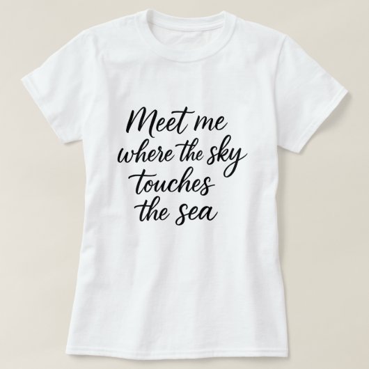 Elegant Script “Sky Touches the Sea”,  Summer  T-shirt (Design voorkant)