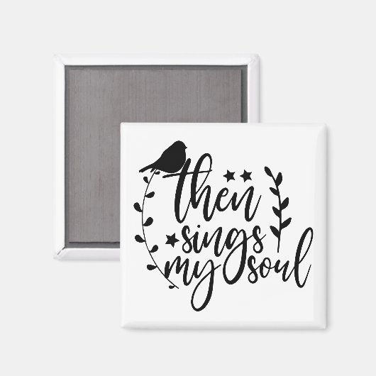 Elegant Script Typography Song Quote Sings My Soul Magneet (Voorkant / Achterkant)
