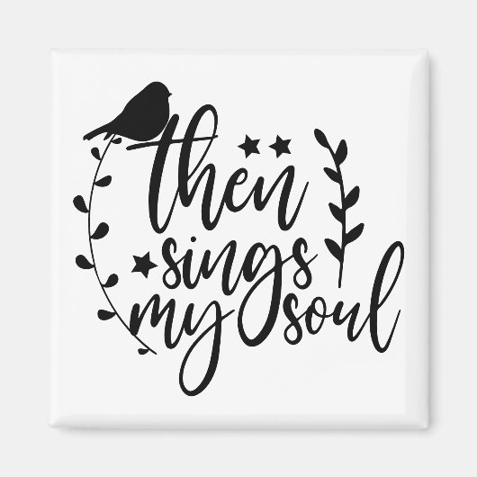 Elegant Script Typography Song Quote Sings My Soul Magneet (Voorkant)