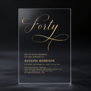 Elegant Script Veertig Black Gold 40ste Verjaardag Acryl Uitnodigingen