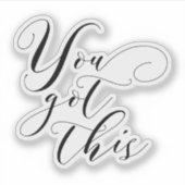 Elegant script "You Got This" Motivatie Sticker (Voorkant)