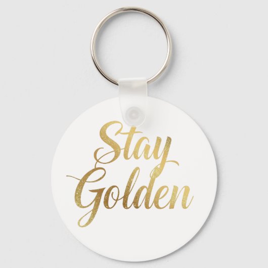 Elegant "Stay Golden" Inspirational Quote Sleutelhanger (Voorkant)
