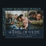 Elegant Thrill of Hope Two Photo Kerstmis Feestdagenkaart<br><div class="desc">Deze mooie vakantie met twee fotokaarten bevat een fragment uit het lied "Oh Heilige Nacht" - "Een opwinding van hoop; de rijke wereld is blij." Wat een grote herinnering dat Christus onze hoop is, en we kunnen blij zijn als we zijn geboorte vieren. De rug bevat een patroon van de...</div>