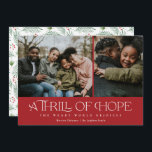 Elegant Thrill of Hope Two Photo Kerstmis Feestdagenkaart<br><div class="desc">Deze mooie vakantie met twee fotokaarten bevat een fragment uit het lied "Oh Heilige Nacht" - "Een opwinding van hoop; de rijke wereld is blij." Wat een grote herinnering dat Christus onze hoop is, en we kunnen blij zijn als we zijn geboorte vieren. De rug bevat een patroon van de...</div>