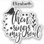 Elegant Typografie Hymn zingt vervolgens mijn sol Sticker (Voorkant)