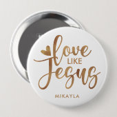 Elegant Typografie Love like Jesus | Gold Name Ronde Button 4,0 Cm (Voorkant /achterkant)
