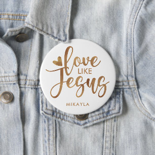 Elegant Typografie Love like Jesus   Gold Name Ronde Button 4,0 Cm