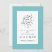 Elegant Wedding Chic Calligraphy Aqua Blue Green Save The Date (Voorkant)