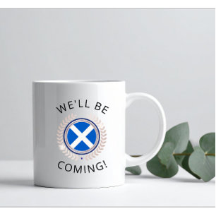 Elegant We'll Be Coming Schotland Vlag Badge Koffiemok