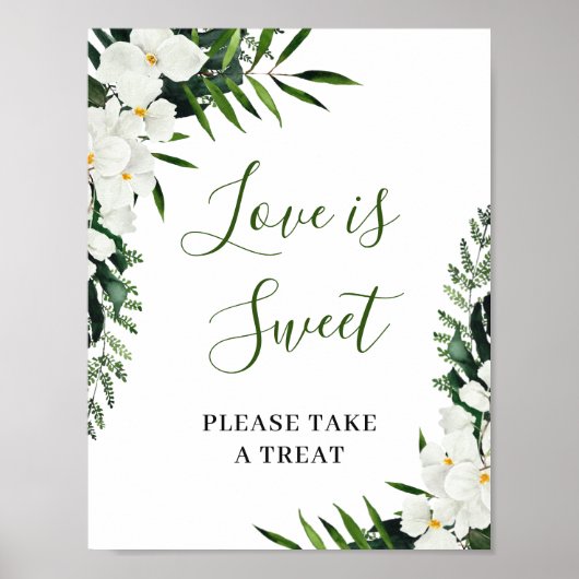 Elegant White Orchids Love is Sweet Wedding Sign Poster (Voorkant)