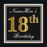 Elegant, zwart, Faux Gold 18th Birthday   naam Kaart<br><div class="desc">Dit eenvoudige en elegante ontwerp van de verjaardagsuitnodiging kenmerkt een gepersonaliseerd bericht zoals "Namehere is 18th Birthday" (met de "18th" met een faux/imitatie goudachtige kleurige blik) binnen een zwart-gekleurd vierkant gebied met een eenvoudig grensoverzicht. De naam is in een elegante wit-gekleurde manuscript-als tekst, en kan worden aangepast. De achterkant kenmerkt...</div>