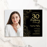Elegant Zwart Goud Bloemen Foto 30e Verjaardag Kaart<br><div class="desc">Zwart goud bloemenfeest 30e verjaardag uitnodiging met uw foto op de voorkant van de kaart. Minimalistisch modern design met botanische contourtekenaccenten, faux gouden folie en typografie script lettertype. Eenvoudige trendy uitnodigingskaart perfect voor een stijlvol vrouwen dagfeest. Kan worden aangepast aan elke leeftijd. Gedrukte Zazzle-uitnodigingen of direct download digitale afdrukbare sjabloon....</div>