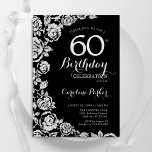 Elegant Zwart Zilveren Rozen 60ste Verjaardagsfees Kaart<br><div class="desc">Zwarte zilveren bloemen 60ste verjaardag uitnodiging. Elegant ontwerp met rozen,  faux silver-folie en lettertype voor typografie. Trendy uitnodigingskaart ideaal voor een stijlvol vrouw bday-feest. Kan worden aangepast aan elke leeftijd. Gedrukte Zazzle-uitnodigingen of direct downloadbare digitale afdrukbare sjabloon.</div>
