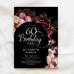 Elegante 60e verjaardag Bourgondische roze pioenen Kaart<br><div class="desc">Elegante bloemen 60ste verjaardag uitnodiging. Prachtig stijlvol design met botanische accenten. Beschikt over bordeauxrode en roze pioenrozen,  rozen op een donkere humeurige achtergrond en trendy lettertype voor typografie. U kunt kiezen voor gedrukte uitnodigingen en/of instant download digitale sjabloon. Personaliseer met uw eigen gegevens. Perfect voor een stijlvol vrouwenfeest.</div>