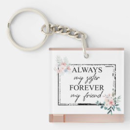 Elegante altijd zuster citaat acryl Sleutelhanger