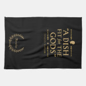 Elegante Black Gold Chef Quote: Fit for the Gods Theedoek (Horizontaal)