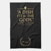 Elegante Black Gold Chef Quote: Fit for the Gods Theedoek (Verticaal)
