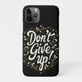 Elegante bloem "Geef niet op!" Motivatie Case-Mate iPhone Case (Achterkant)