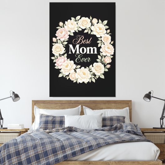 Elegante bloemenkranse Beste Moeder Ooit Canvas Afdruk (Insitu (Slaapkamer))