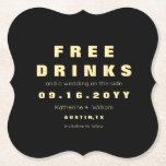 Elegante en grappige gratis Drinken Save The Date Kartonnen Onderzetters<br><div class="desc">Stuur deze chique en leuke "Gratis Drinken" op en sla de datum onderzetters op om je familie en vrienden de datum voor je belangrijke dag op een unieke manier te laten opslaan. Personaliseer het ontwerp door de tekst te vervangen door uw gegevens. Neem contact op met de ontwerper als u...</div>
