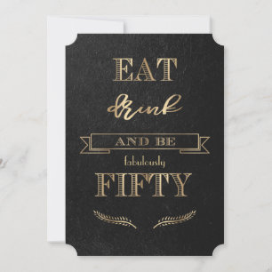 Elegante Gouden EAT DRINK and be FIFTY Verjaardag Kaart
