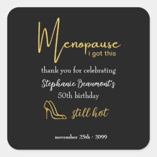 Elegante Gouden Menopauze Ik Kan Het 50e Verjaarda Vierkante Sticker