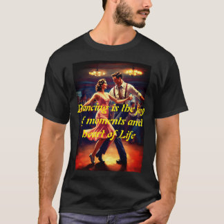 Elegante Harmony: Paar Dans Quote Print T-shirt. T-shirt