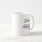 Elegante "Heeft vandaag niemand" | Script Typograf Koffiemok (Voorkant rechts)
