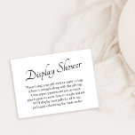 Elegante, minimale bridal Display Shower Cadeaukaa Informatiekaartje<br><div class="desc">Als u een niet-cadeau-omslag vertoningsdouche voor een bruid-aan-zijn ontvangt, zou deze , eenvoudige kaart de keus voor u kunnen zijn. Gebruikend een elegant manuscriptdoopvont, voegde ik eerst een kopbal toe die "vertoningsdouche"op de voorzijde, en "aan"en "van"voor de kant van het gift label leest. Het veld sjabloon is ingesteld om gasten...</div>