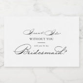 Elegante moderne kalligrafie bruidsmeisje voorstel sparkling wijnetiket (Enkel label)