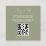 Elegante & moderne Sage Honeymoon fonds QR code Informatiekaartje<br><div class="desc">Een moderne typografie en een trendy sage groene kleur voor je trouwbenodigdheden: kies deze eenvoudige en elegante trouwsuite. Volledig aanpasbaar: u kunt de achtergrond en de tekstkleur wijzigen zoals u wilt. Vervang het afbeelding door uw eigen aangepaste QR-code om uw gasten toegang te geven tot uw digitale wensen.</div>