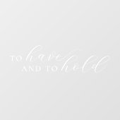 Elegante scriptbruiloft hebben en houden raamsticker (Vel)