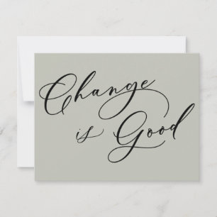 Elegante verandering is goede wijze bewegende aank notitiekaartje