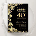 Elegante zwart gouden Rozen verrassen 40e verjaard Kaart<br><div class="desc">Black Gold Floral Surprise 40e verjaardagsfeest uitnodiging. Elegant ontwerp met rozen,  faux gouden folie en typografisch lettertype. Trendy uitnodigingskaart ideaal voor een stijlvol vrouw bday-feest. Kan worden aangepast aan elke leeftijd. Gedrukte Zazzle-uitnodigingen of direct downloadbare digitale afdrukbare sjabloon.</div>