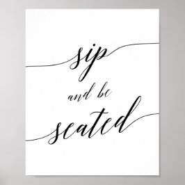 Elegante Zwarte Calligrafie 'Sip and Be Seated' Bo Poster