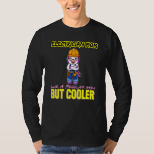 Elektra Moeder Als Een Gewone Moeder Maar Koeler_4 T-shirt