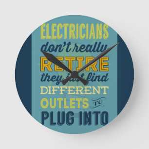 Elektrici zijn niet echt retire-Humor Ronde Klok