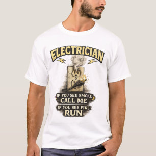 Elektricien Als Je Rook Ziet Bel Me Shirt