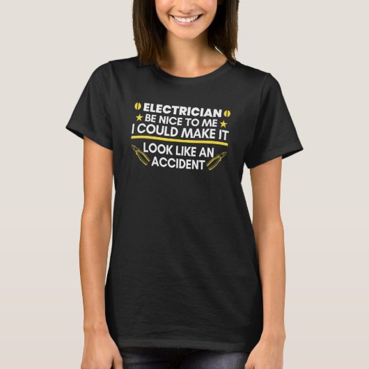 elektricien ben aardig tegen me. t-shirt (Voorkant)