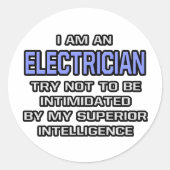 Elektriciengrap ... Superieure intelligentie Ronde Sticker (Voorkant)