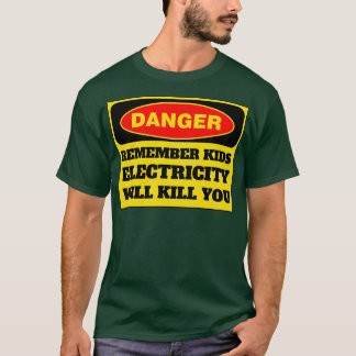 Elektriciteit zal je doden Kinder 6 T-shirt