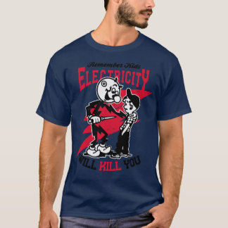 Elektriciteit zal je doden t-shirt