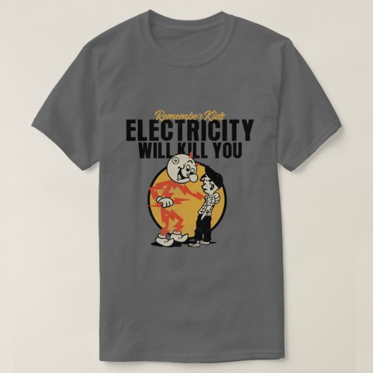 elektriciteit zal je doden t-shirt (Design voorkant)