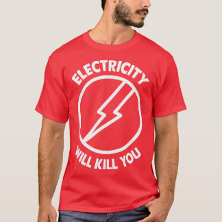 Elektriciteit zal je Typografie doden T-shirt